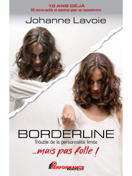 Borderline… mais pas folle! 10e anniversaire